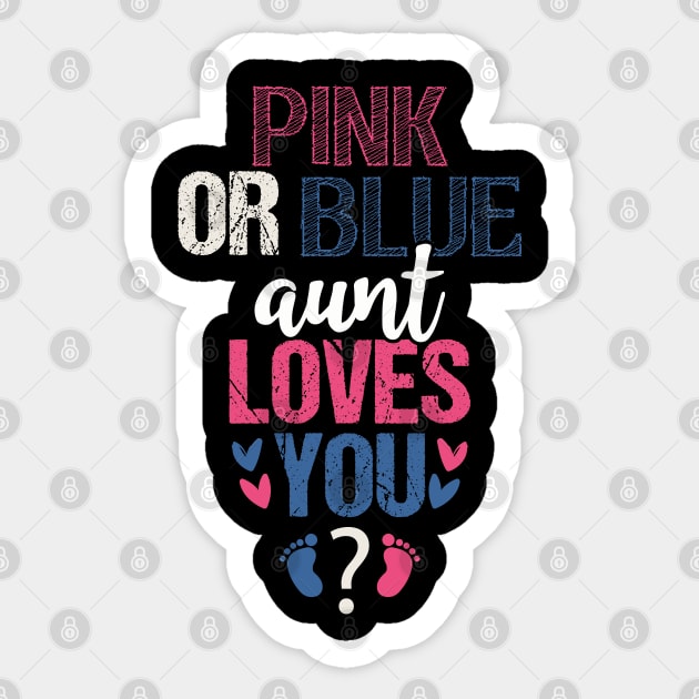 Pink or blue Aunt loves you Sticker by Tesszero